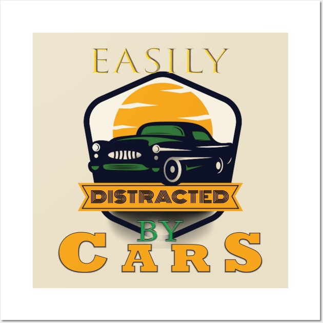 Easily distracted by cars Wall Art by TeeText